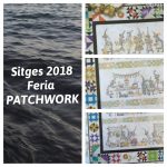 Feria de Patchwork en Sitges 2018 Marzo del 8 al 11